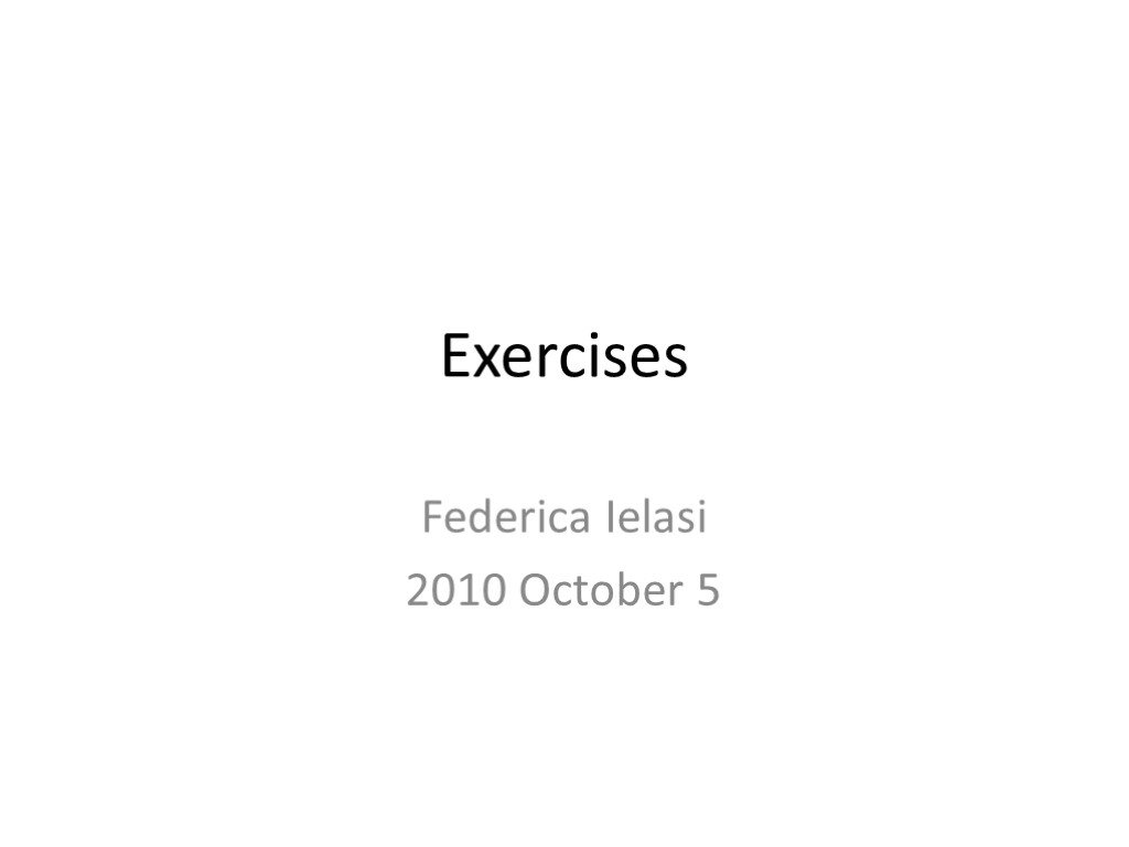 Exercises Federica Ielasi 2010 October 5